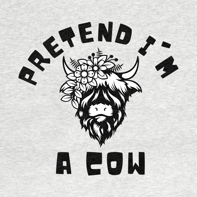 Pretend I'm A Cow by BandaraxStore